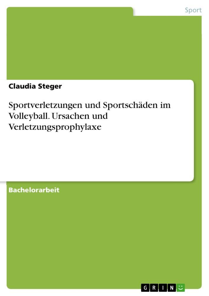 Cover: 9783668165366 | Sportverletzungen und Sportschäden im Volleyball. Ursachen und...