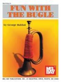 Cover: 9780786633074 | Mel Bay's Fun with the Bugle | George Rabbai | Taschenbuch | Buch