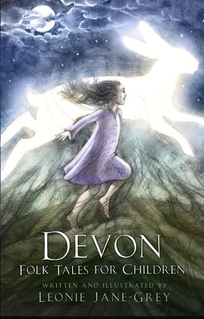 Cover: 9780750984447 | Devon Folk Tales for Children | Leonie Jane-Grey | Taschenbuch | 2019