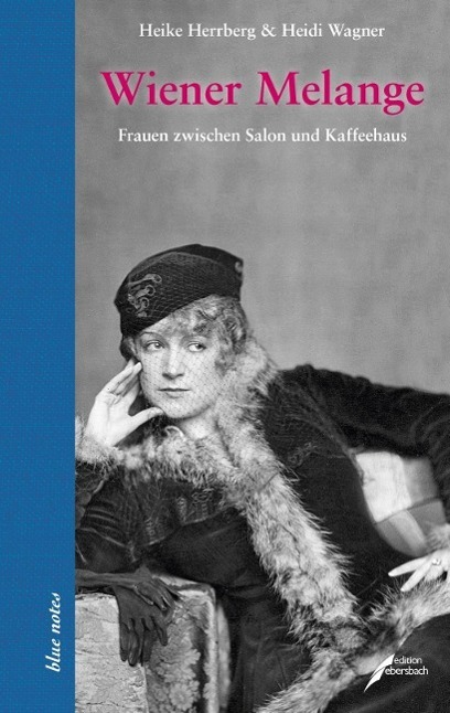 Cover: 9783869150932 | Wiener Melange | Frauen zwischen Salon und Kaffeehaus | Buch | Deutsch