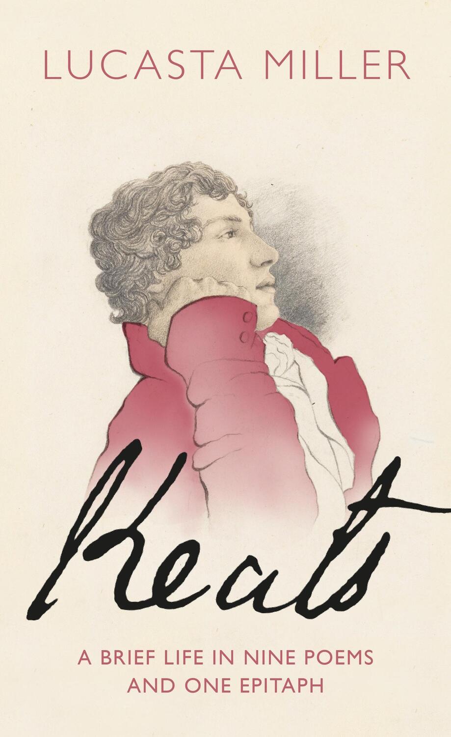 Cover: 9781787331617 | Keats | A Brief Life in Nine Poems and One Epitaph | Lucasta Miller