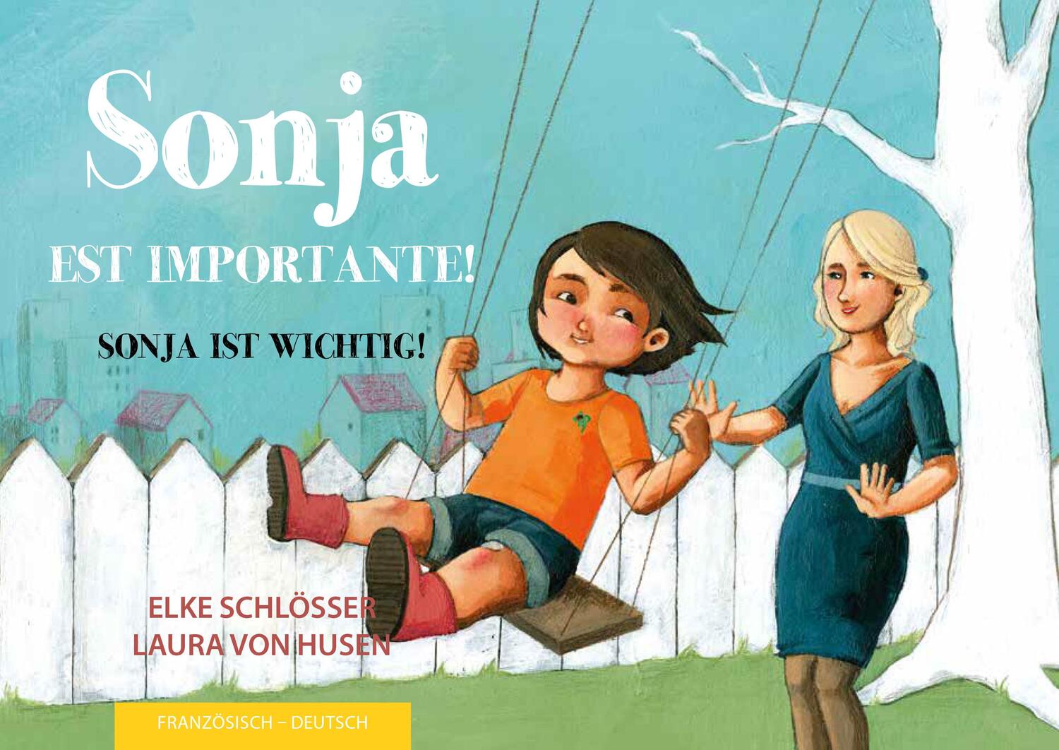 Cover: 9783940106407 | Sonja ist wichtig! | Sonja est importante ! | Elke Schlösser | Buch