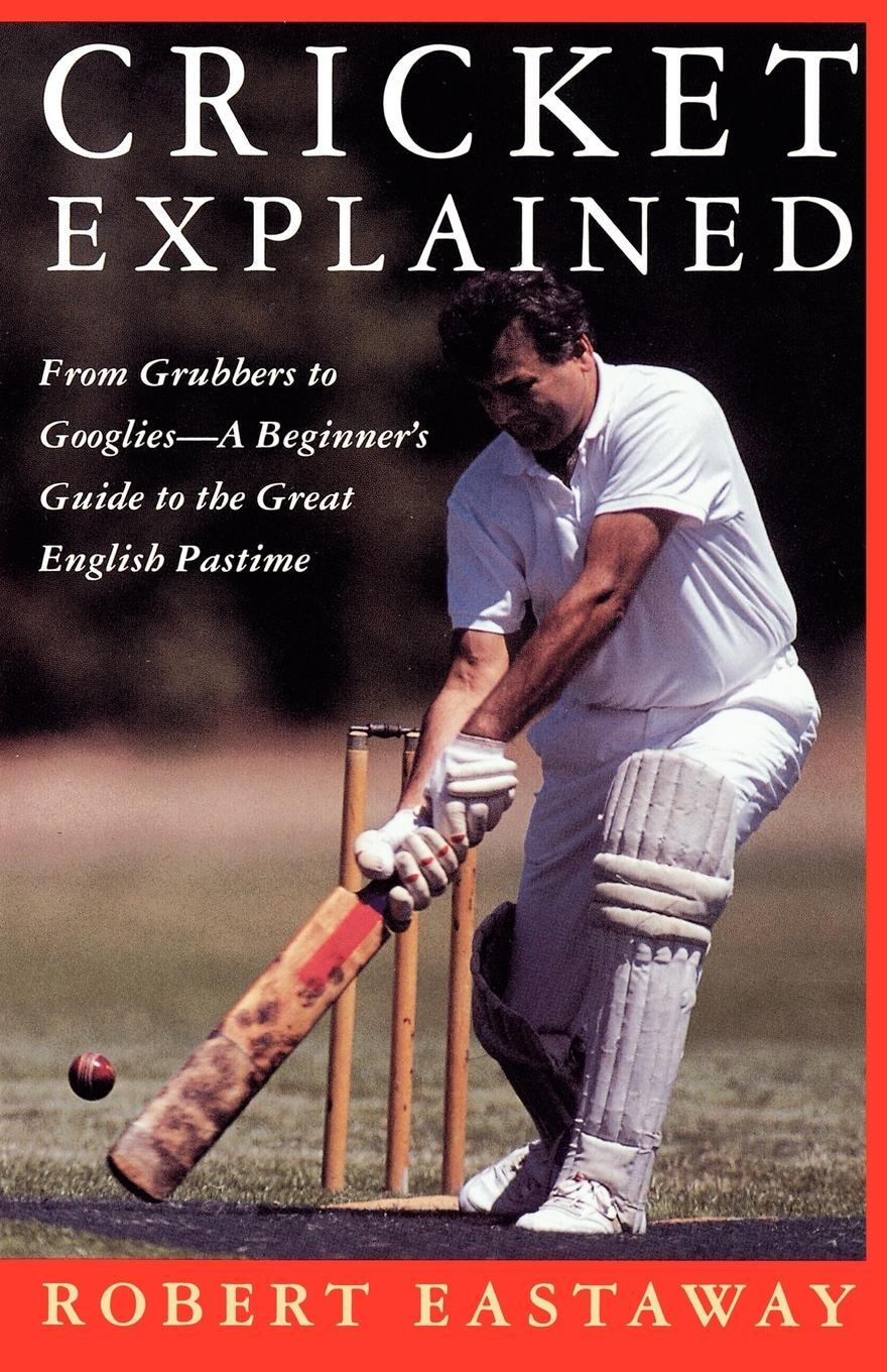 Cover: 9780312094119 | Cricket Explained | Robert Eastaway | Taschenbuch | Paperback | 1993