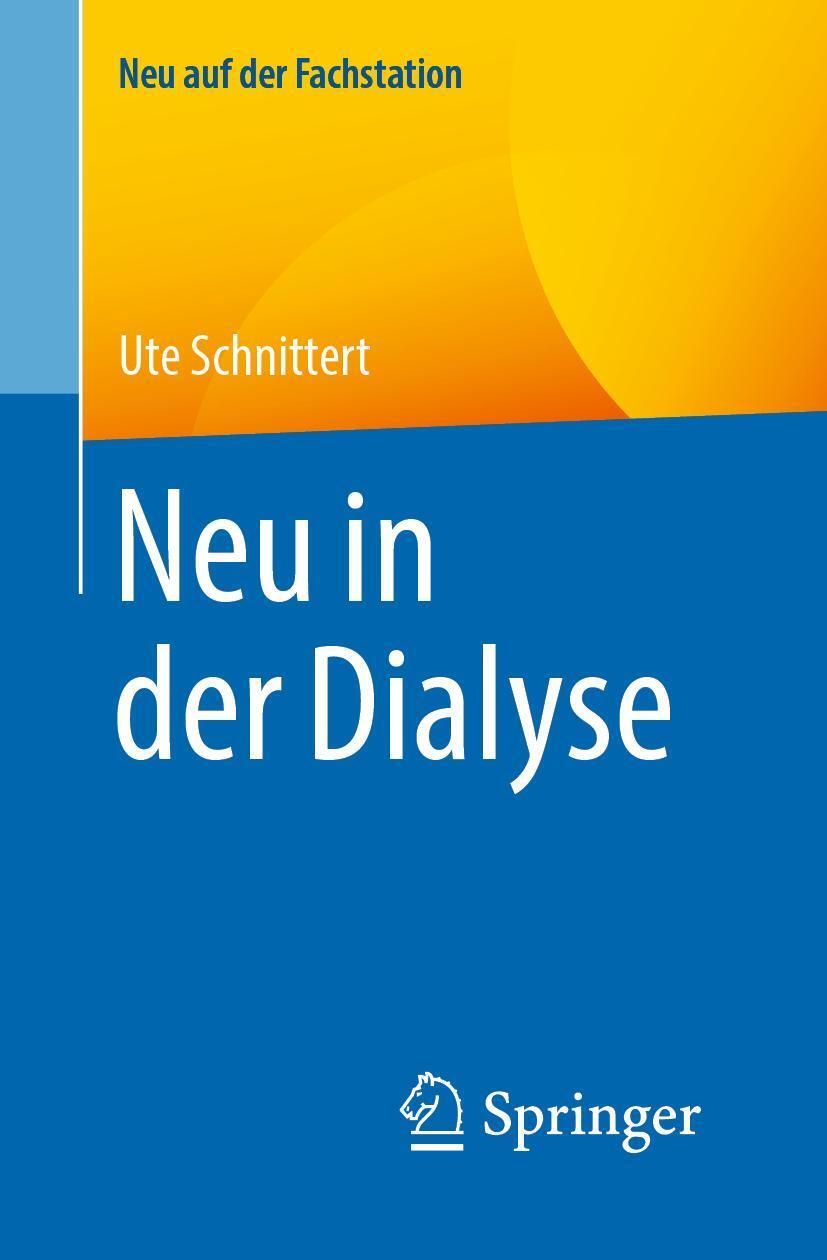 Cover: 9783662610145 | Neu in der Dialyse | Ute Schnittert | Taschenbuch | xiv | Deutsch