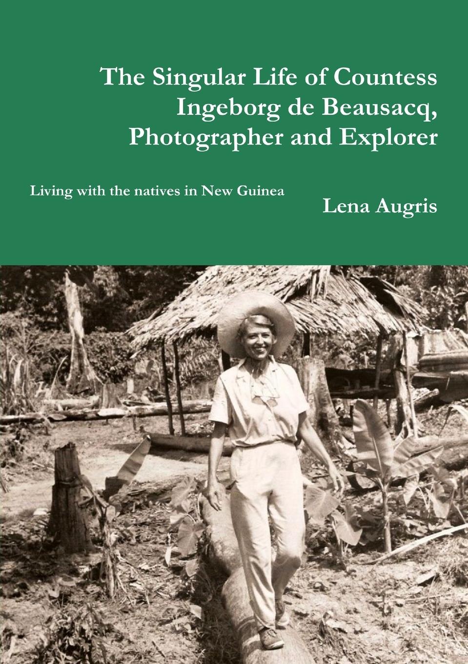 Cover: 9781291854954 | The Singular Life of Countess Ingeborg de Beausacq, Photographer...