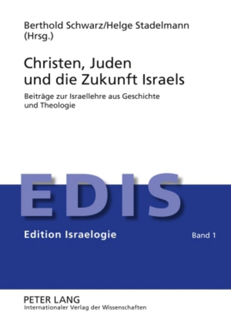 Cover: 9783631581384 | Christen, Juden und die Zukunft Israels | Helge Stadelmann (u. a.)