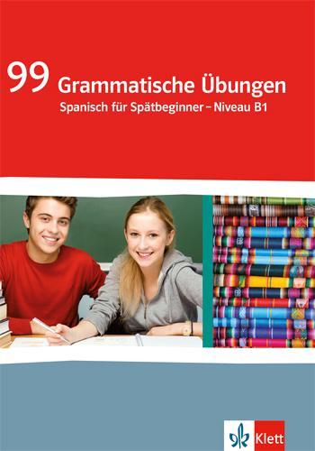 Cover: 9783125380172 | 99 grammatische Übungen Spanisch für Spätbeginner - Niveau B1 | 2012