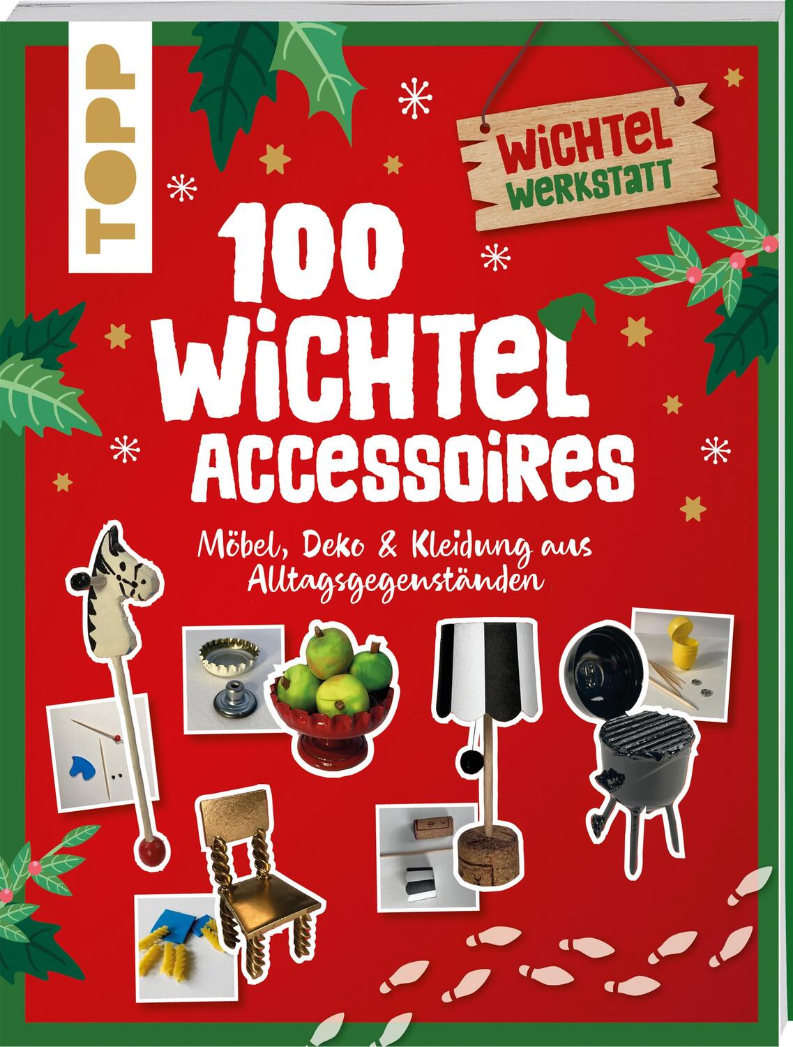 Cover: 9783735851673 | 100 Wichtel-Accessoires | Nina Eckes (u. a.) | Taschenbuch | 144 S.