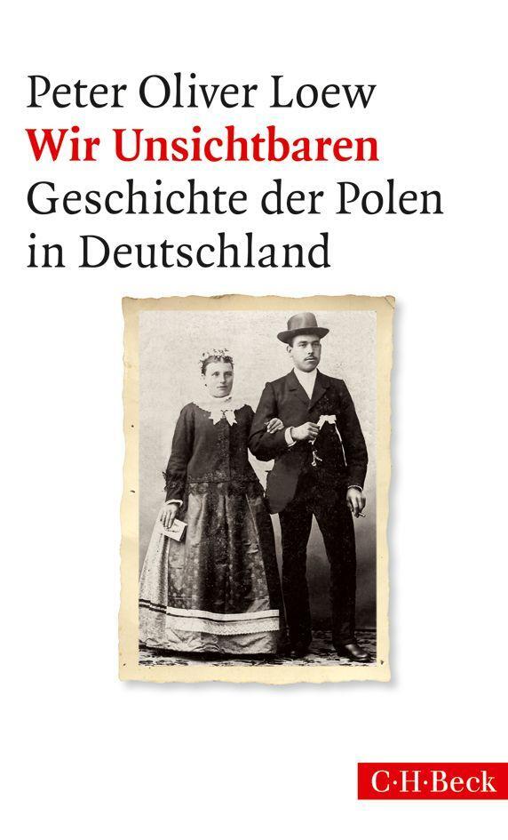 Cover: 9783406667084 | Wir Unsichtbaren | Geschichte der Polen in Deutschland | Loew | Buch