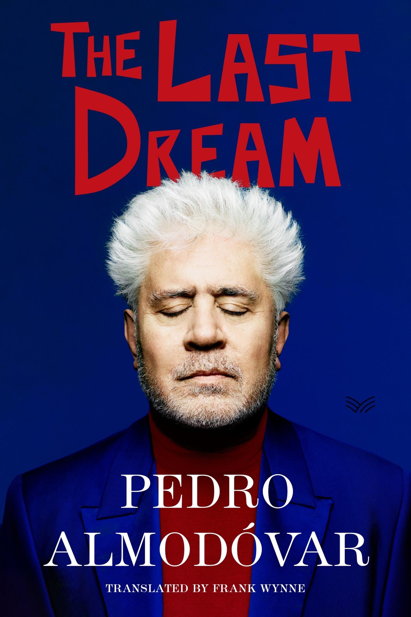 Cover: 9780063349766 | The Last Dream | Pedro Almodóvar | Buch | XVIII | Englisch | 2024