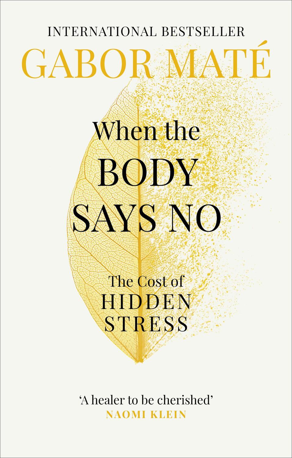 Cover: 9781785042225 | When the Body Says No | The Cost of Hidden Stress | Gabor Maté | Buch