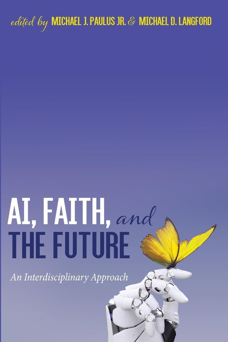 Cover: 9781666703467 | AI, Faith, and the Future | Michael J. Jr. Paulus | Taschenbuch | 2022