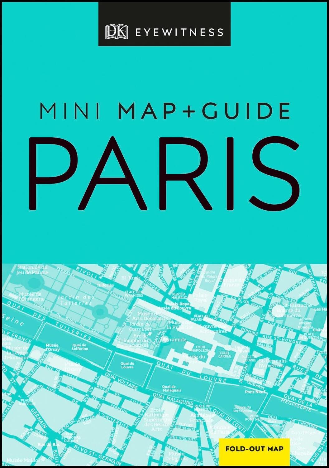 Cover: 9780241397756 | DK Eyewitness Paris Mini Map and Guide | Dk Eyewitness | Taschenbuch
