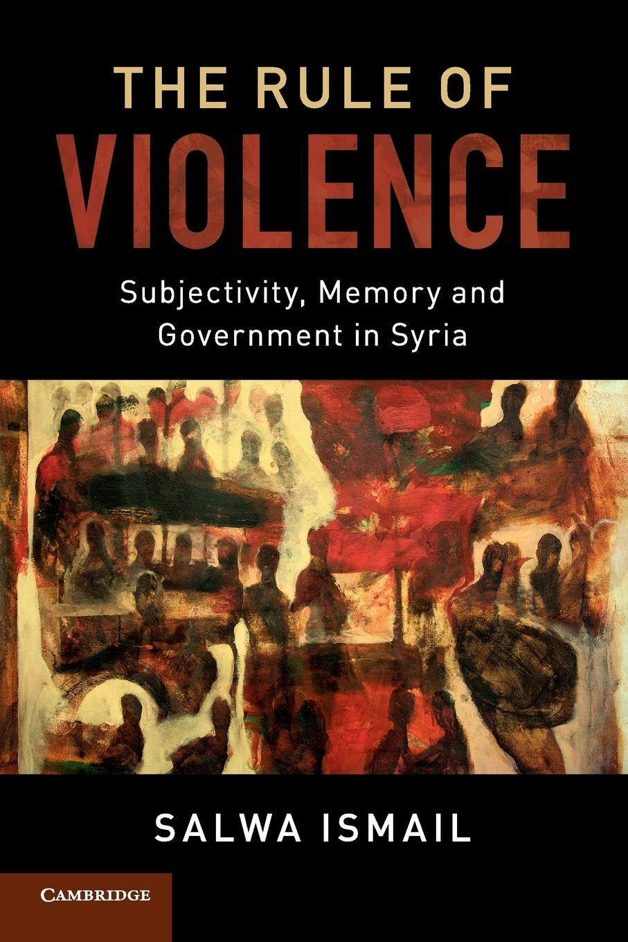 Cover: 9781107698604 | The Rule of Violence | Salwa Ismail | Taschenbuch | Paperback | 2019
