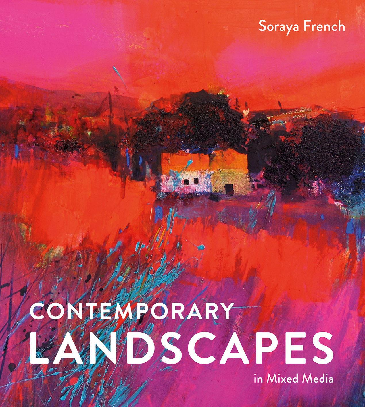Cover: 9781849943567 | Contemporary Landscapes in Mixed Media | Soraya French | Buch | 2017