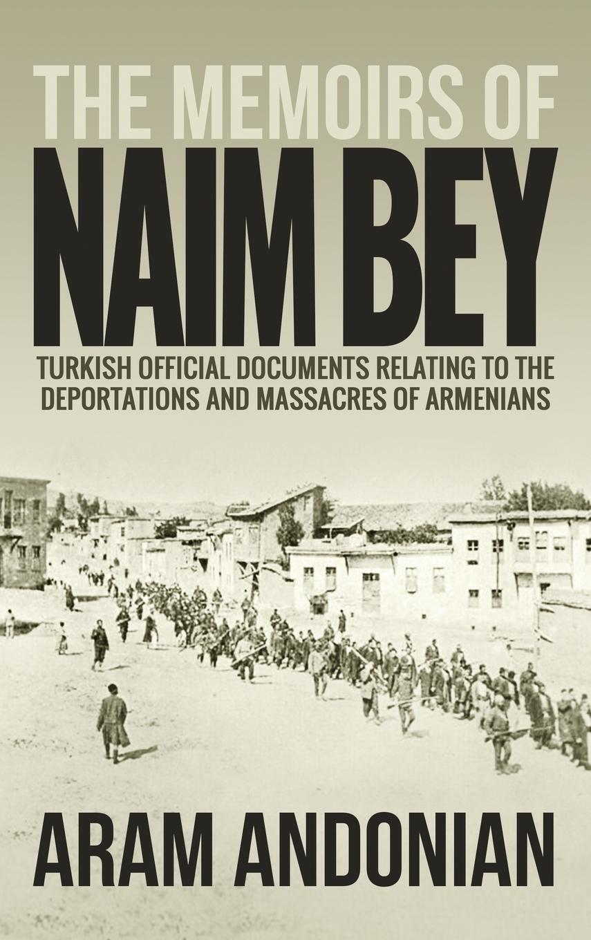 Cover: 9781947844698 | The Memoirs of Naim Bey | Buch | HC gerader Rücken kaschiert | 2018