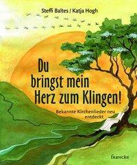 Cover: 9783868275698 | Du bringst mein Herz zum Klingen! | Steffi Baltes | Buch | 48 S.