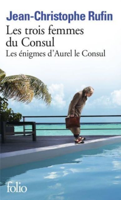 Cover: 9782072883248 | Les trois femmes du consul | Jean-Christophe Rufin | Taschenbuch