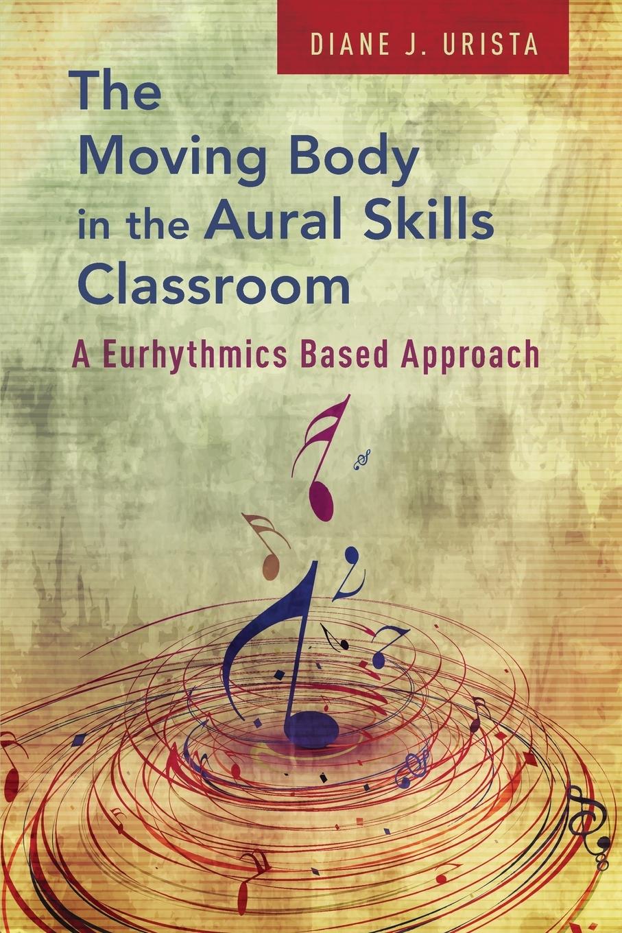 Cover: 9780195326123 | Moving Body in the Aural Skills Classroom | Diane J. Urista | Buch