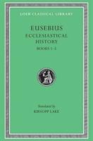 Cover: 9780674991699 | Ecclesiastical History, Volume I | Books 1-5 | Eusebius | Buch