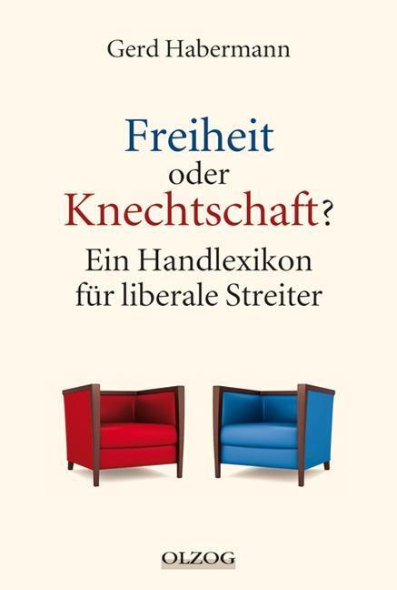 Cover: 9783957680624 | Freiheit oder Knechtschaft? | Ein Handlexikon für liberale Streiter