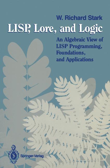 Cover: 9780387970721 | LISP, Lore, and Logic | W. Richard Stark | Taschenbuch | Paperback