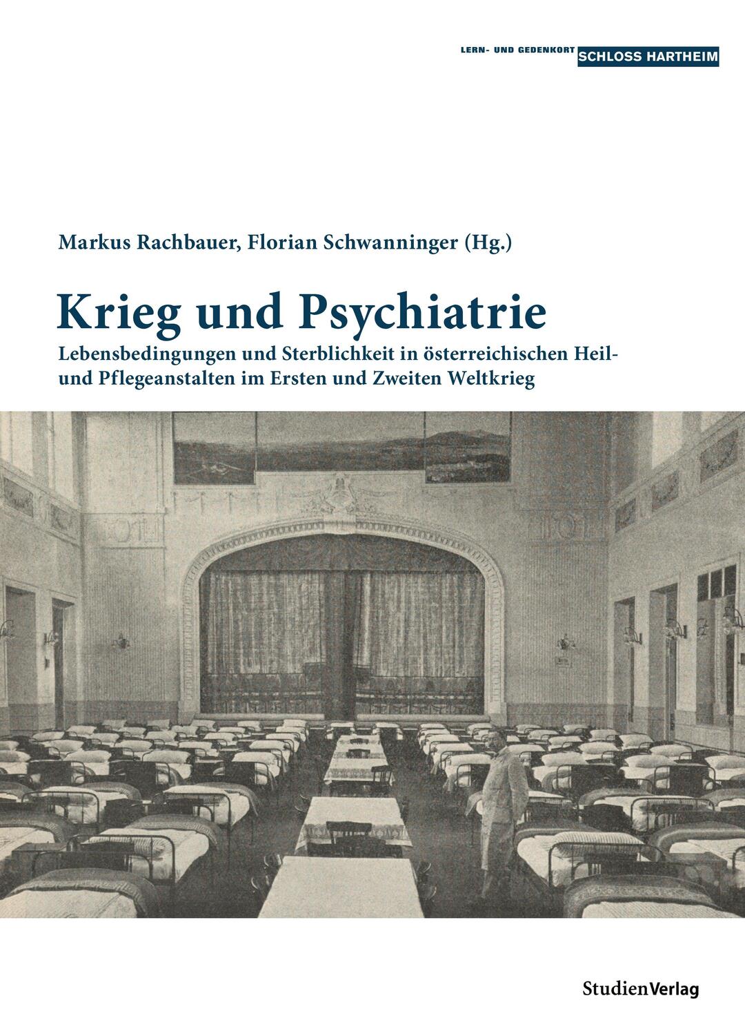 Cover: 9783706515849 | Krieg und Psychiatrie | Florian Schwanninger (u. a.) | Taschenbuch
