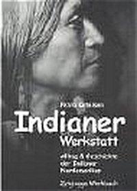 Cover: 9783729605978 | Indianer Werkstatt. Bd.1 | Petra Ketelsen | Indianer Werkstatt | 2000