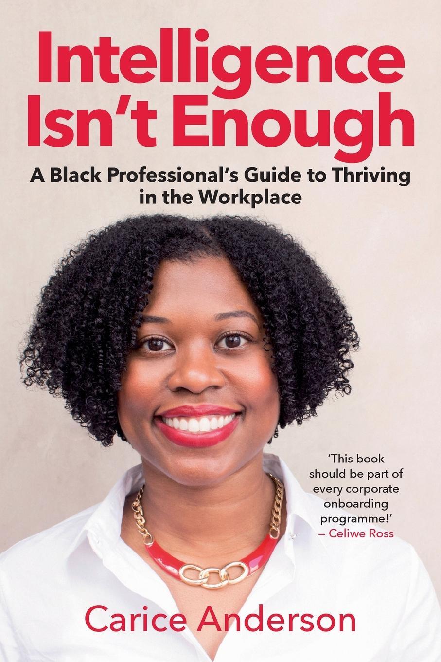 Cover: 9781776190782 | INTELLIGENCE ISN'T ENOUGH - A Black Professional's Guide to...