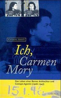 Cover: 9783905313031 | Ich, Carmen Mory | Caterina Abbati | Taschenbuch | 262 S. | Deutsch
