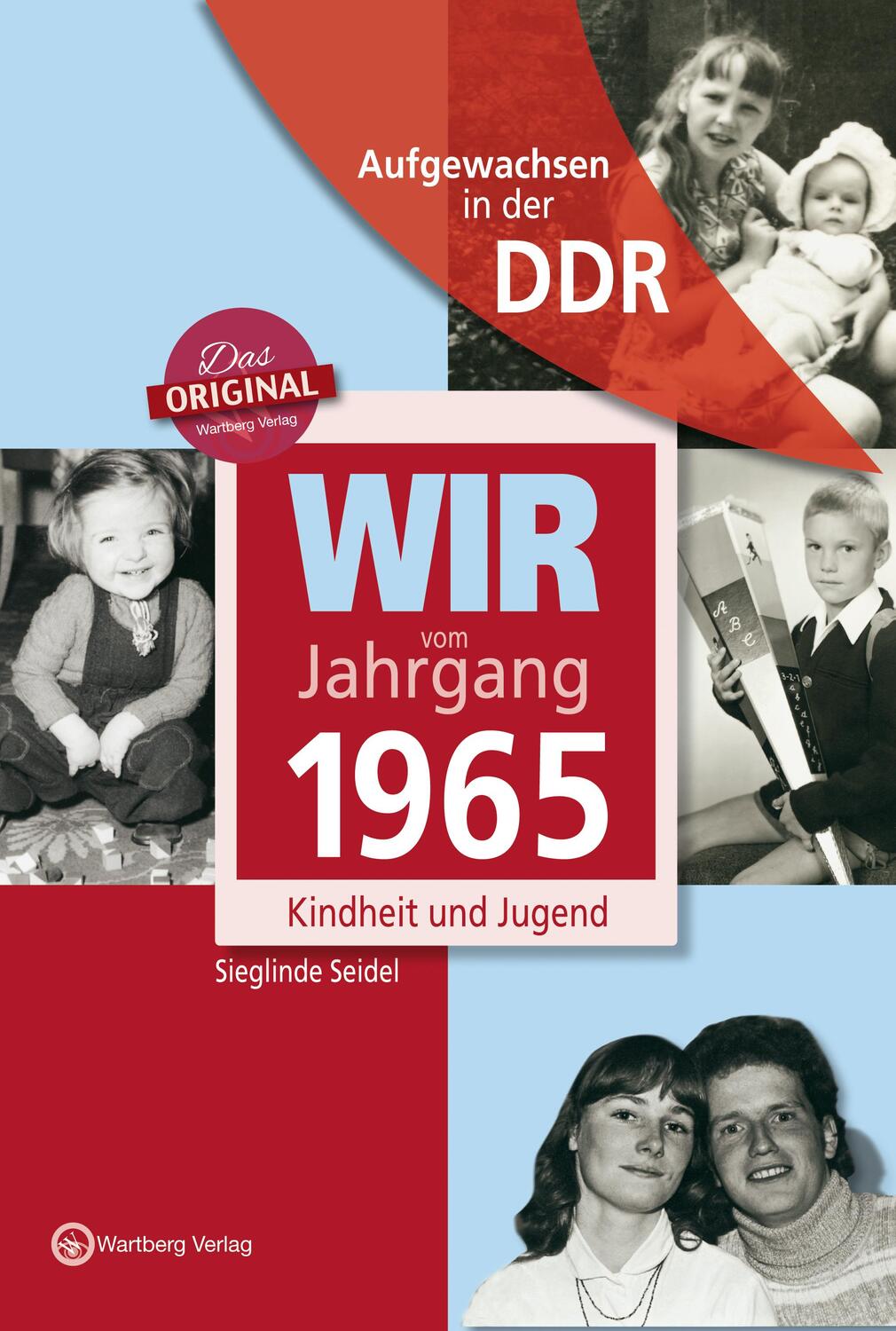 Cover: 9783831331659 | Wir vom Jahrgang 1965. Aufgewachsen in der DDR | Sieglinde Seidel