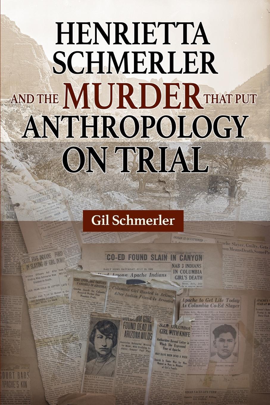 Cover: 9781365964084 | Henrietta Schmerler and the Murder that Put Anthropology on Trial