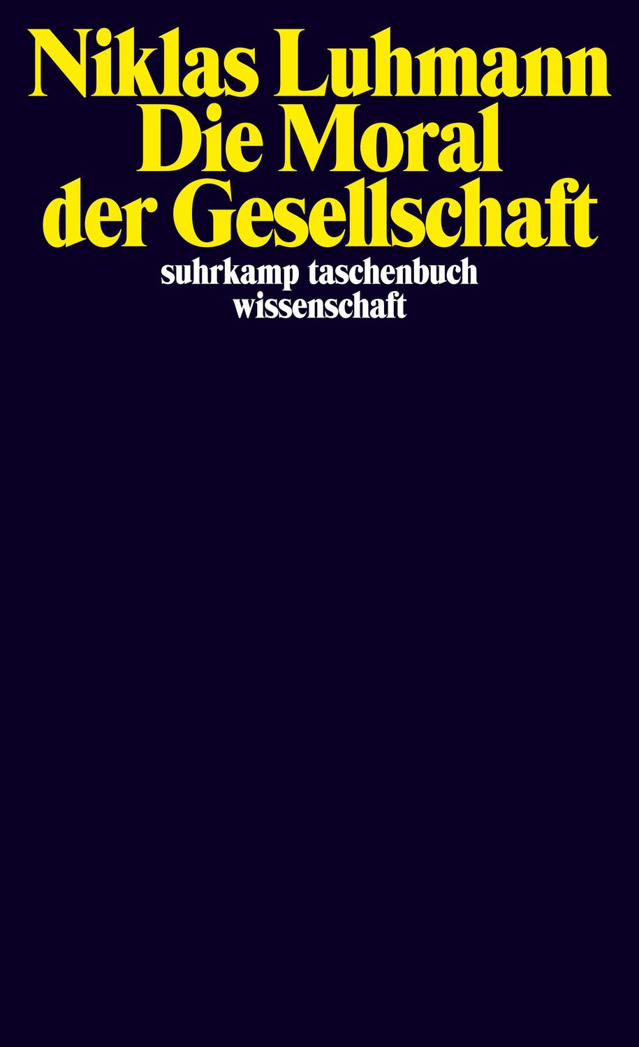Cover: 9783518294710 | Die Moral der Gesellschaft | Niklas Luhmann | Taschenbuch | Deutsch