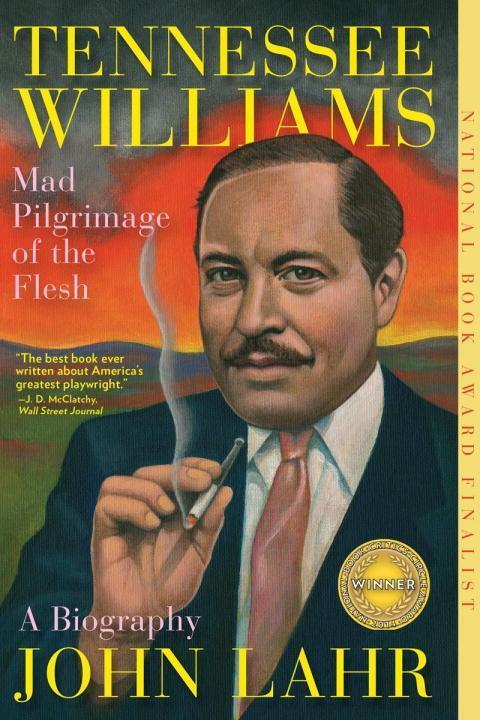 Cover: 9780393351651 | Tennessee Williams: Mad Pilgrimage of the Flesh | John Lahr | Buch