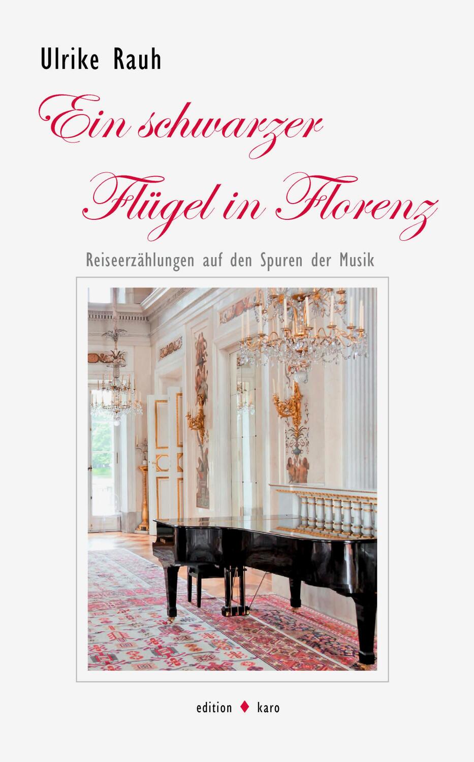 Cover: 9783945961353 | Ein schwarzer Flügel in Florenz | Ulrike Rauh | Taschenbuch | 116 S.