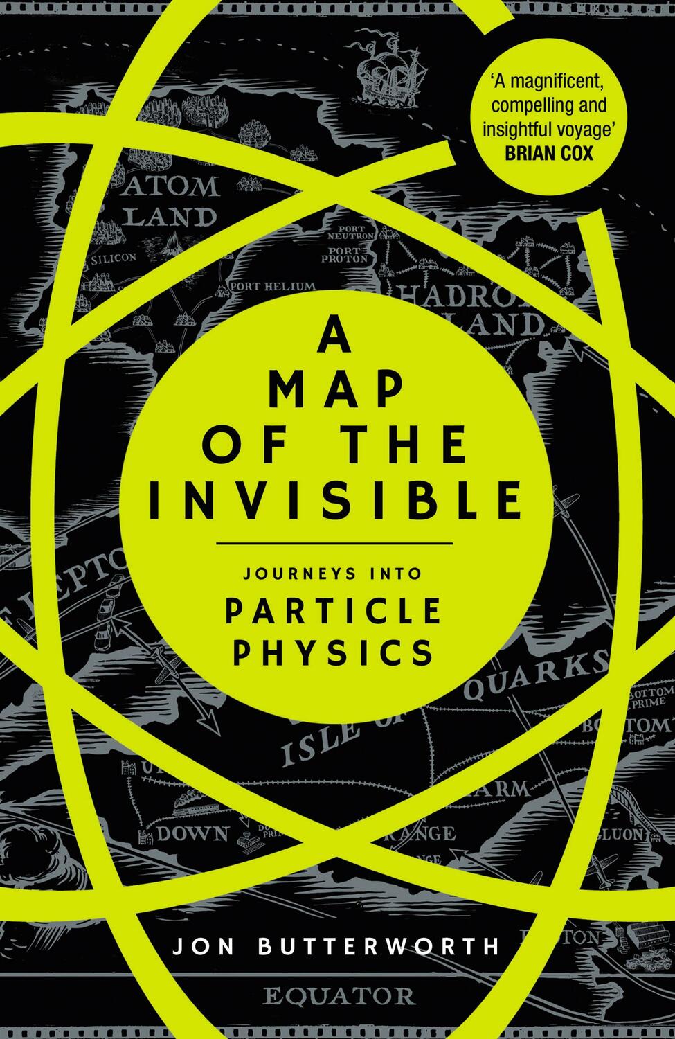 Cover: 9780099510826 | A Map of the Invisible | Journeys into Particle Physics | Butterworth