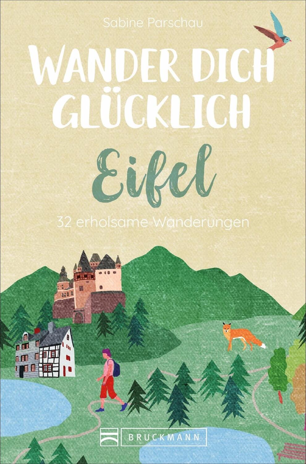 Cover: 9783734316685 | Wander dich glücklich - Eifel | 32 erholsame Wanderungen | Parschau
