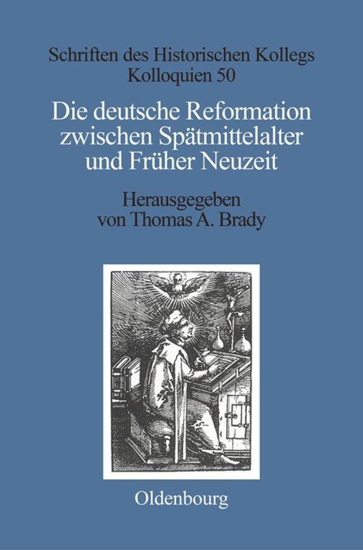 Cover: 9783486565652 | Die deutsche Reformation zwischen Spätmittelalter und Früher Neuzeit