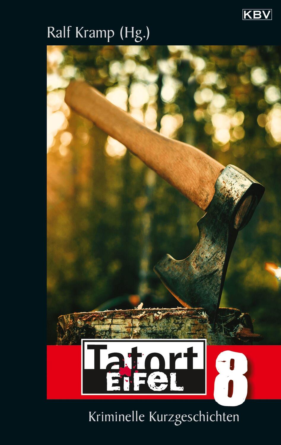Cover: 9783954416264 | Tatort Eifel 8 | Kriminelle Kurzgeschichten | Ralf Kramp | Taschenbuch