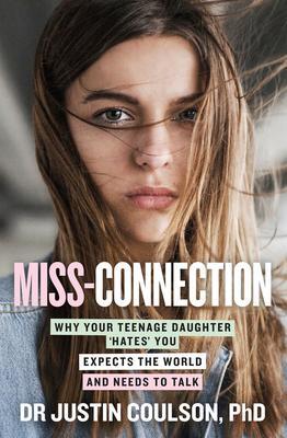 Cover: 9780733338892 | Miss-Connection: Why Your Teenage Daughter 'Hates' You, Expects the...