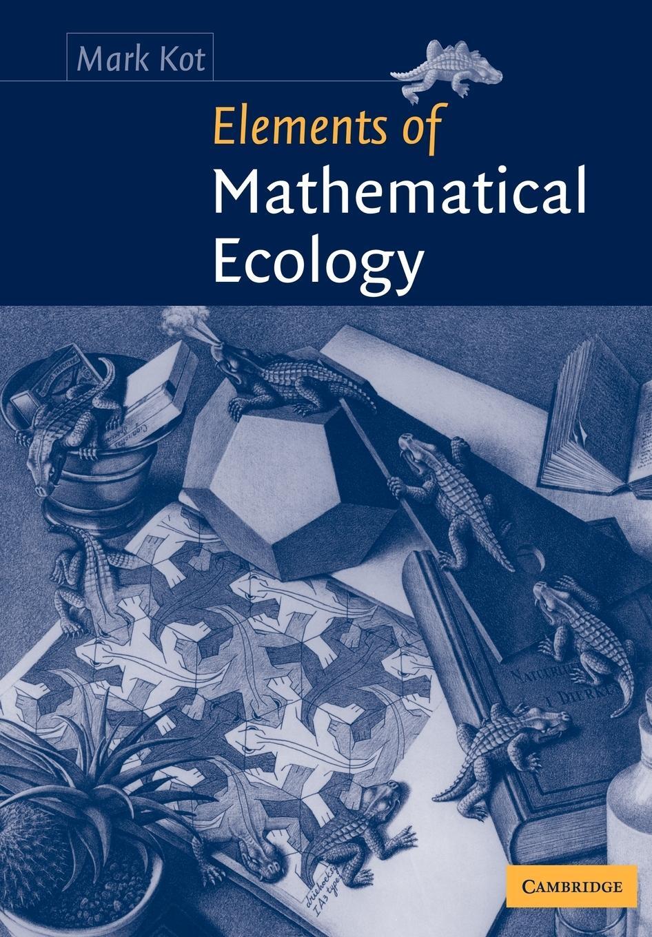 Cover: 9780521001502 | Elements of Mathematical Ecology | Mark Kot | Taschenbuch | Paperback