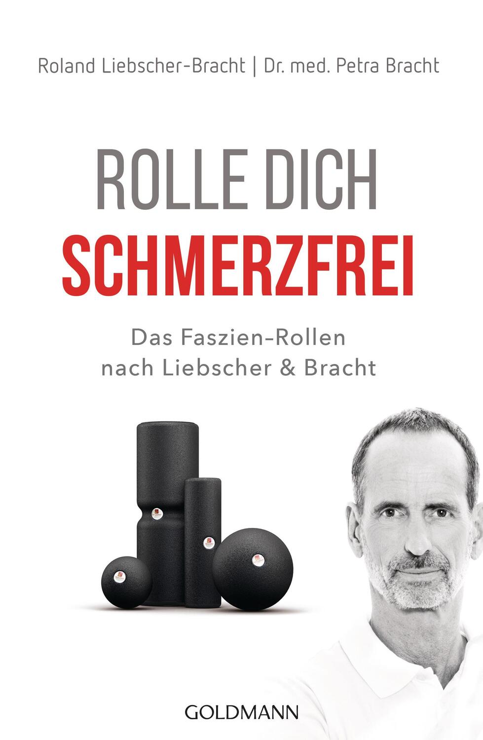 Cover: 9783442178018 | Rolle dich schmerzfrei | Das Faszien-Rollen nach Liebscher &amp; Bracht