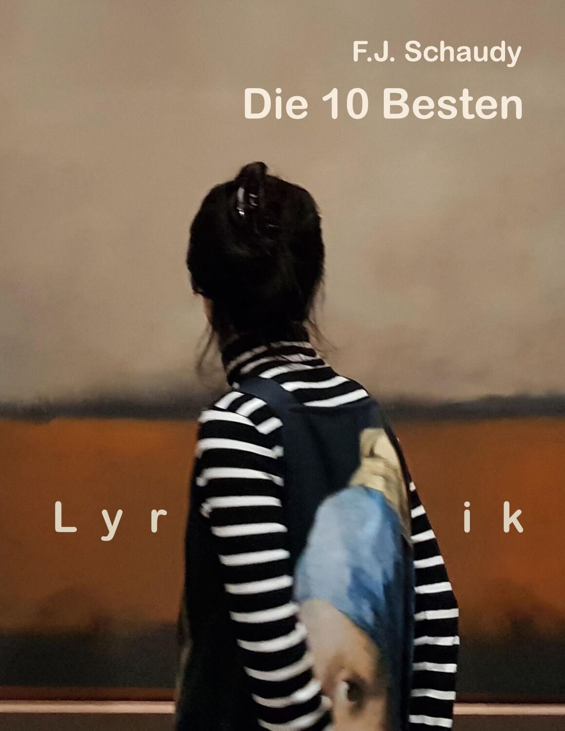 Cover: 9783757816421 | Die 10 Besten | Lyrik F.J. Schaudy | F. J. Schaudy | Buch | 32 S.