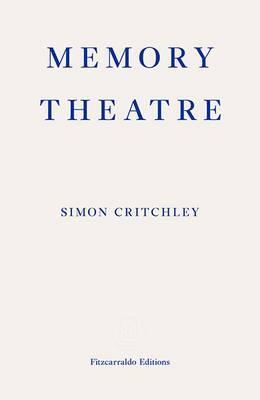 Cover: 9780992974718 | Memory Theatre | Simon Critchley | Taschenbuch | Englisch | 2014
