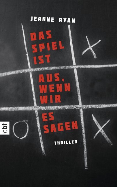 Cover: 9783570162712 | Das Spiel ist aus, wenn wir es sagen | Jeanne Ryan | Buch | 318 S.