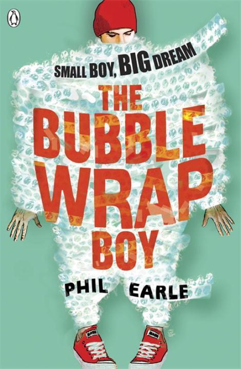 Cover: 9780141346298 | The Bubble Wrap Boy | Phil Earle | Taschenbuch | Englisch | 2014