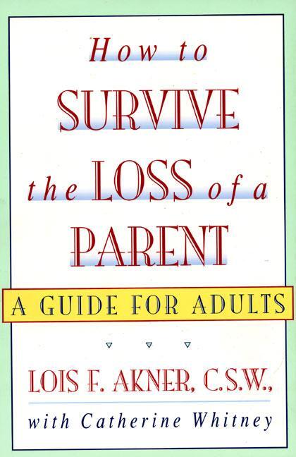 Cover: 9780688137915 | How to Survive the Loss of a Parent | Lois F Akner | Taschenbuch
