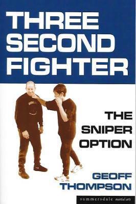 Cover: 9781840244595 | Three Second Fighter | Sniper Option | Geoff Thompson | Taschenbuch
