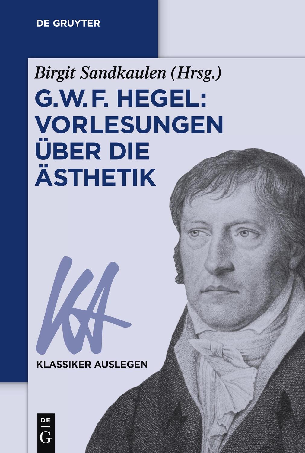 Cover: 9783050044712 | G. W. F. Hegel: Vorlesungen über die Ästhetik | Birgit Sandkaulen | X