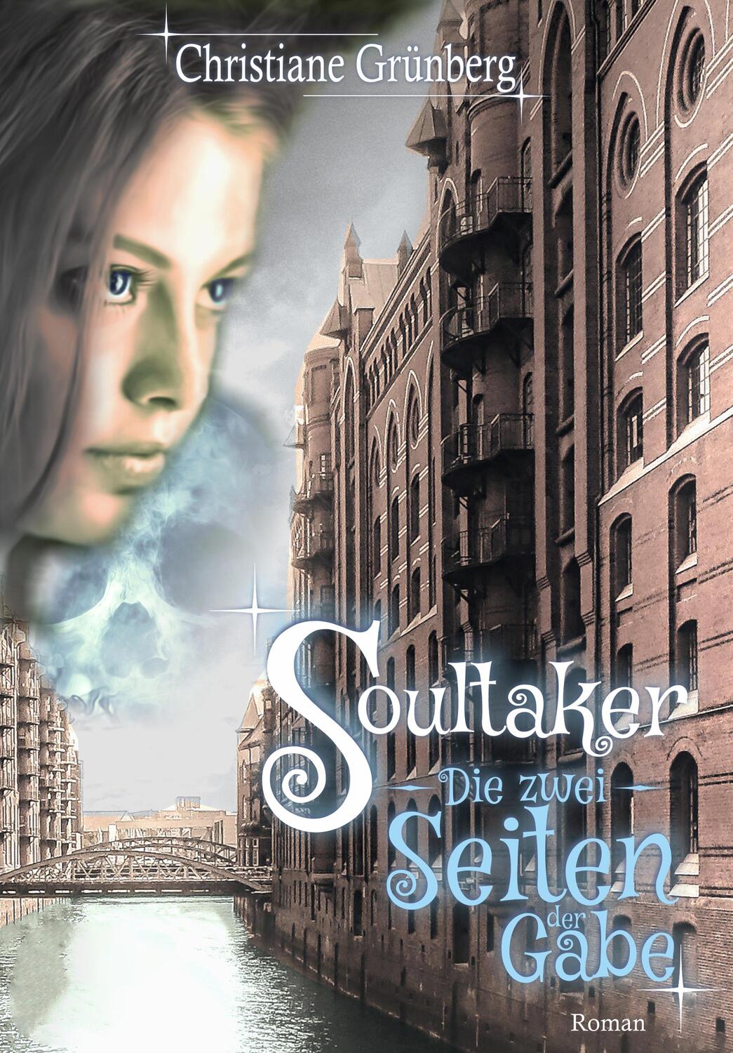 Cover: 9783947706426 | Soultaker 1 - Die zwei Seiten der Gabe | Christiane Grünberg | Buch